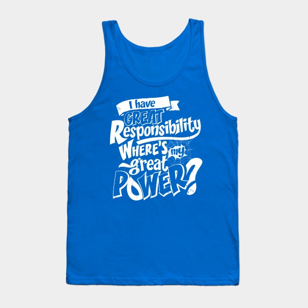 Great Responsibilty - 2 Tank Top by teesgeex